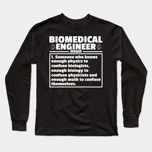 Biomed Biomedical Engineer Long Sleeve T-Shirt by Sink-Lux